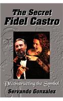 Secret Fidel Castro