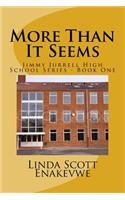 More Than It Seems - Jimmy Jurrell High School
