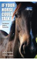 If Your Horse Could Talk