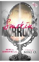 Smokin Mirrors