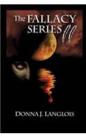 The Fallacy Series II