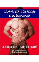 L'Art de Caresser Un Homme