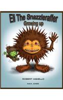 Eli The Snazzleraffer-Growing Up.