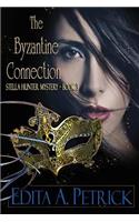 The Byzantine Connection: Stella Hunter Mystery - Book 3