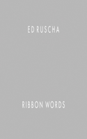 Ed Ruscha: Ribbon Words