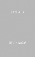 Ed Ruscha: Ribbon Words