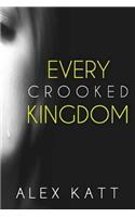 Every Crooked Kingdom