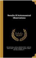 Results Of Astronomical Observations