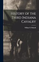 History of the Third Indiana Cavalry