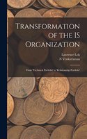 Transformation of the IS Organization