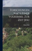 Forschungen nach einer Volksbibel zur Zeit Jesu