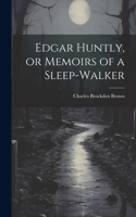 Edgar Huntly, or Memoirs of a Sleep-walker