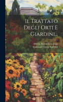 Il Trattato Degli Orti E Giardini...