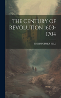 Century of Revolution 1603-1704