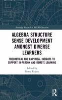 Algebra Structure Sense Development amongst Diverse Learners: Theoretical and Empirical Insights to Support In-Person and Remote Learning