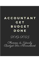 Accountant Get Budget Done: 2019-2023 Five Year Planner and Yearly Budget for Accounting, 60 Months Planner and Calendar, Personal Finance Planner