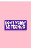 Don't Worry Be Techno