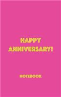 Happy Anniversary! Notebook: Blank Lined Notebook with the words Happy Anniversary!