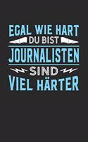 Egal wie hart du bist Journalisten sind viel härter: Notizbuch A5 liniert 120 Seiten, Notizheft / Tagebuch / Reise Journal, perfektes Geschenk für Journalisten