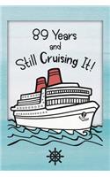 89th Birthday Cruise Journal: Lined Journal / Notebook - Funny Cruise Theme 89 yr Old Gift - Fun And Practical Alternative to a Card - 89th Birthday Gifts For Men and Women - 89 