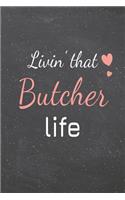 Livin' That Butcher Life