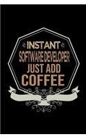 Instant software developer. Just add coffee