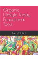 Organic Lifestyle Today Educational Tools