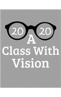 2020 A Class With Vision: Senior Graduate Notebook