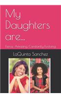 My Daughters are...