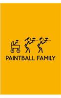 Paintball Family: Funny Paintballing Journal for Games, Camouflage, Adrenaline & Battle Arena Fans - 6x9 - 100 Blank Lined Pages