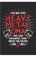 Ich Bin Eine Heavy Metal Oma Wie Eine Normale Oma Aber Ich Rocke: Notizbuch / Notizheft Für Großmutter Großmutter Mutter Oma Heavy Metal Fan A5 (6x9in) Liniert Mit Linien