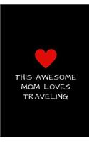 This Awesome Mom Loves Traveling