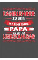Fahrlehrer Zu Sein Ist Eine Ehre - Papa Zu Sein Ist Unbezahlbar
