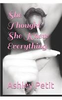 She Thought She Knew Everything