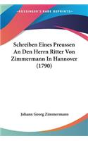 Schreiben Eines Preussen An Den Herrn Ritter Von Zimmermann In Hannover (1790)