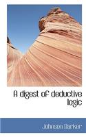 A Digest of Deductive Logic