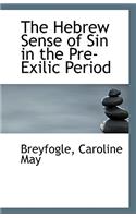 The Hebrew Sense of Sin in the Pre-Exilic Period