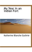 My Year in an Indian Fort