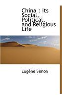 China: Its Social, Political, and Religious Life