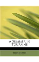 A Summer in Touraine: (English)