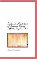 Diplomatic Negotiations of American Naval Officers, 1778-1883: (English)