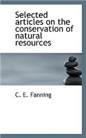 Selected Articles on the Conservation of Natural Resources