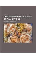 One Hundred Folksongs of All Nations