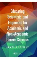 Educating Scientists and Engineers for Academic and Non-Academic Career Success: (Chemical Industries)