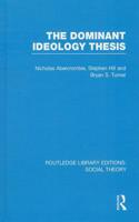 Dominant Ideology Thesis (Rle Social Theory)