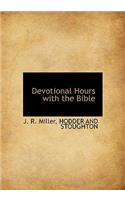 Devotional Hours with the Bible