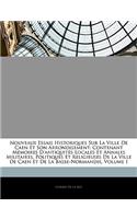Nouveaux Essais Historiques Sur La Ville De Caen Et Son Arrondisement