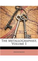 The Metallographist, Volume 1: (English)