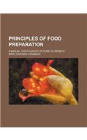 Principles of Food Preparation; A Manual for Students of Home Economics