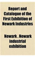 Report and Catalogue of the First Exhibition of Newark Industries